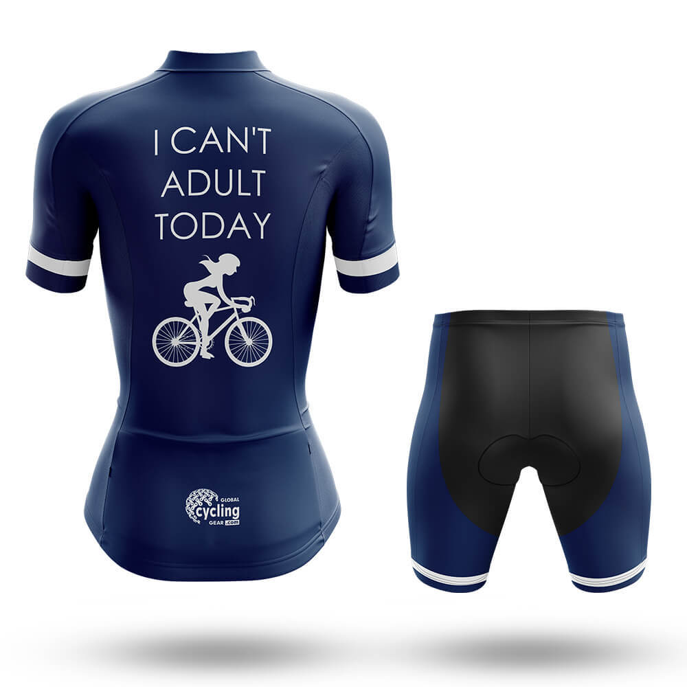 I Can't Adult Today - Women's Cycling Kit
