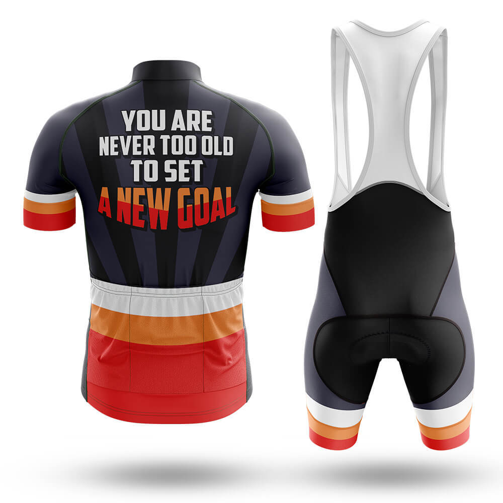 Never Too Old To Set A New Goal  - Men's Cycling Kit