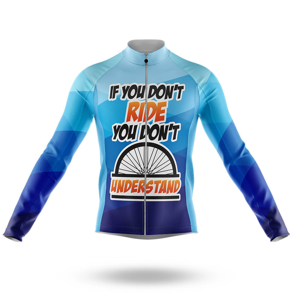 If You Don't Ride  - Men's Cycling Kit