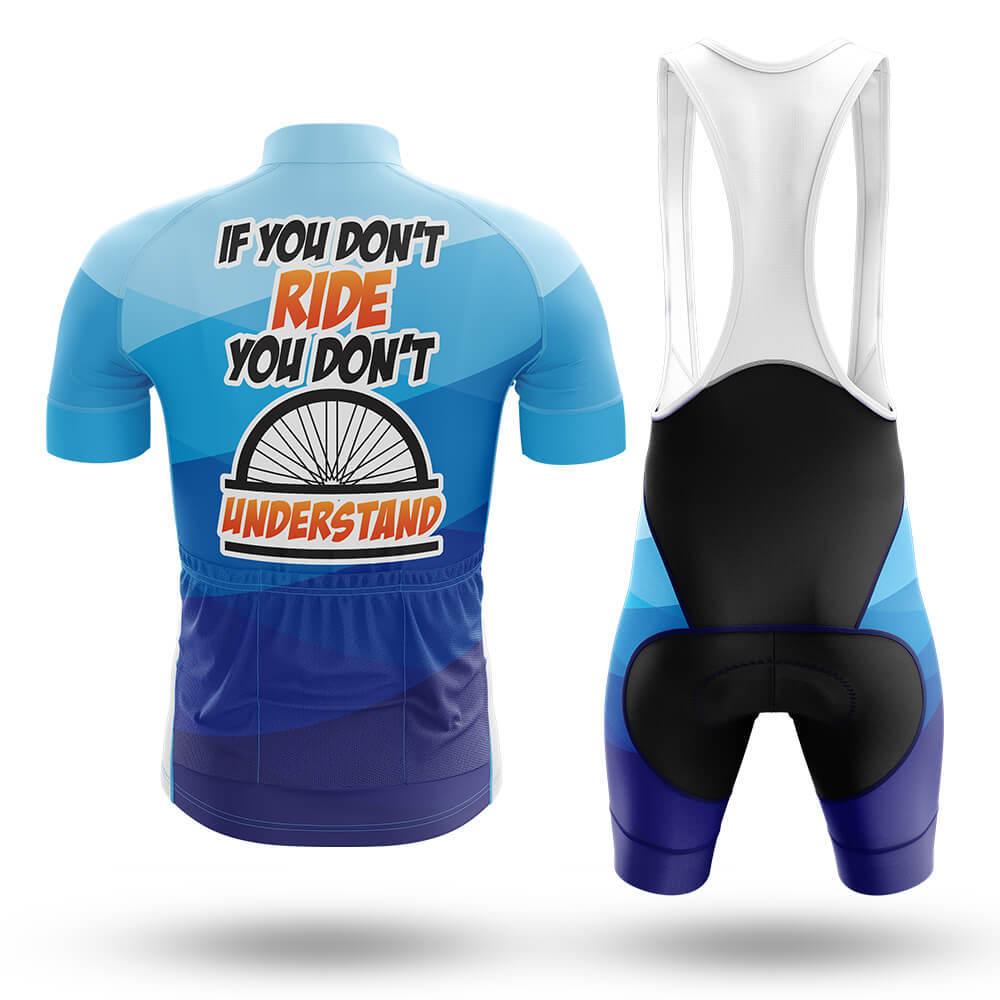 If You Don't Ride  - Men's Cycling Kit