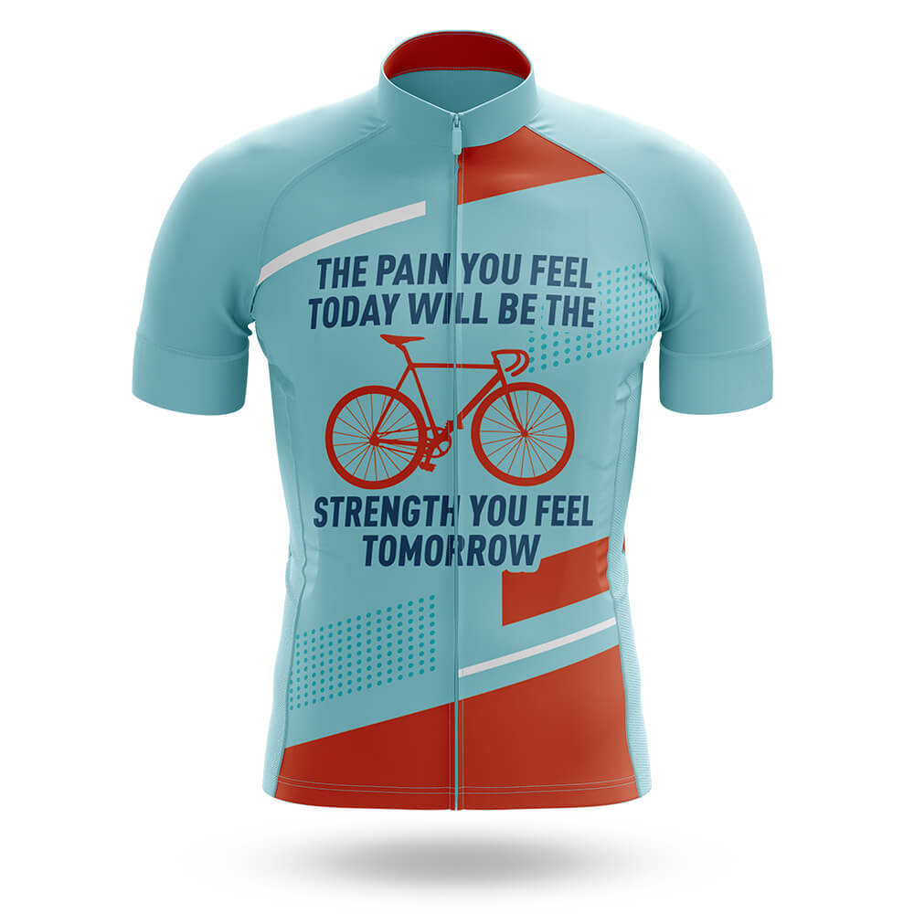 The Pain You Feel Today - Men's Cycling Kit
